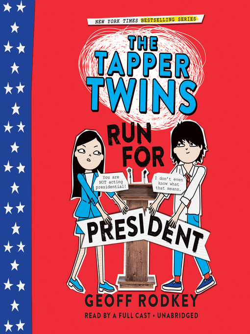Title details for The Tapper Twins Run for President by Geoff Rodkey - Wait list